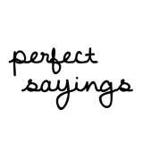 perfectsayings ()